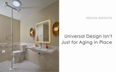 Universal Design Isn’t Just for Aging in Place